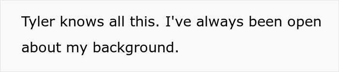 Text saying Tyler knows all this and has always been open about background in simple black font on a white background.