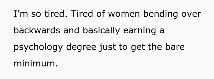 Text image showing frustration about women bending over backwards and earning a psychology degree for minimum effort in relationships.