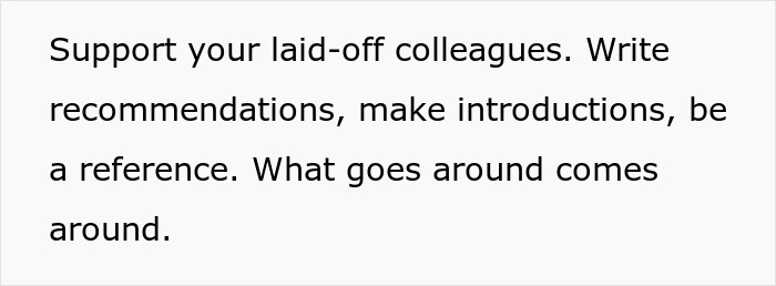 Encouraging support for laid-off colleagues as a subtle red flag that your job security may be at risk. Encouraging support for laid-off colleagues as a subtle red flag that your job security may be at risk.