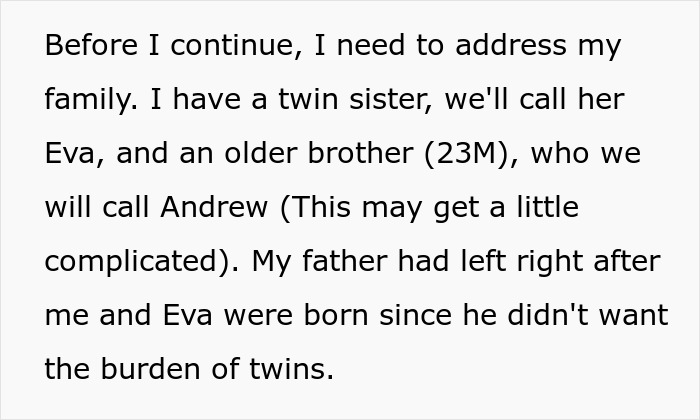Text passage about family members including a twin sister, older brother, and a father who left after twins were born.