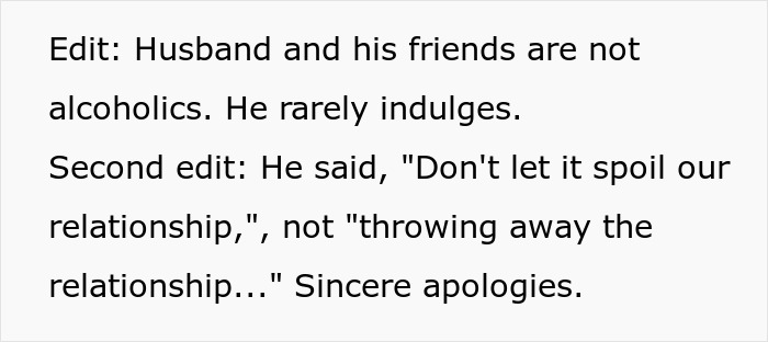 Text on white background explaining husband and friends are not alcoholics, and correcting a previous quote about relationship. Text on white background explaining husband and friends are not alcoholics, and correcting a previous quote about relationship.