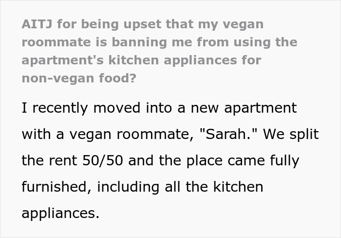 Person refuses to follow roommate&rsquo;s strict vegan kitchen rules, causing conflict over shared apartment appliances.
