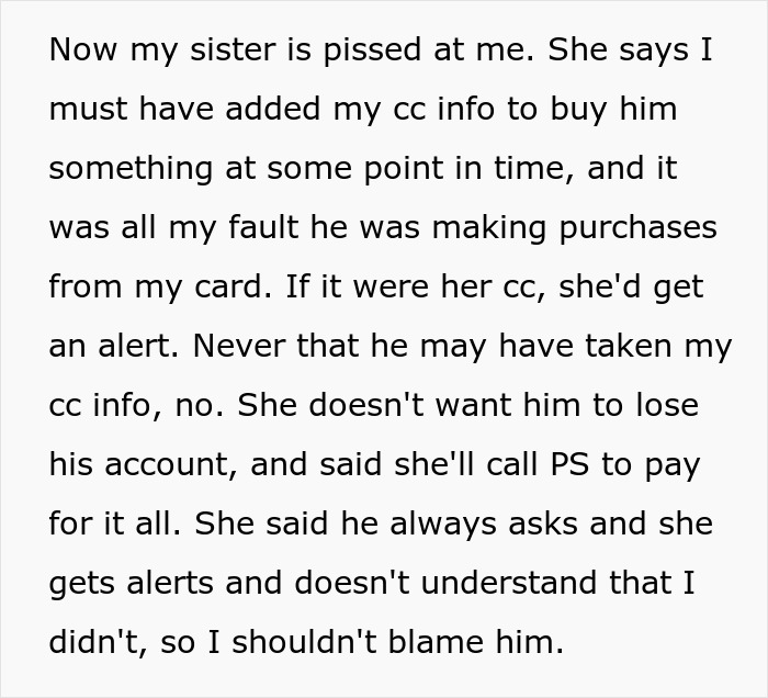 Person explains karma after entitled nephew used their credit card for games, causing family conflict over unauthorized purchases. Person explains karma after entitled nephew used their credit card for games, causing family conflict over unauthorized purchases.