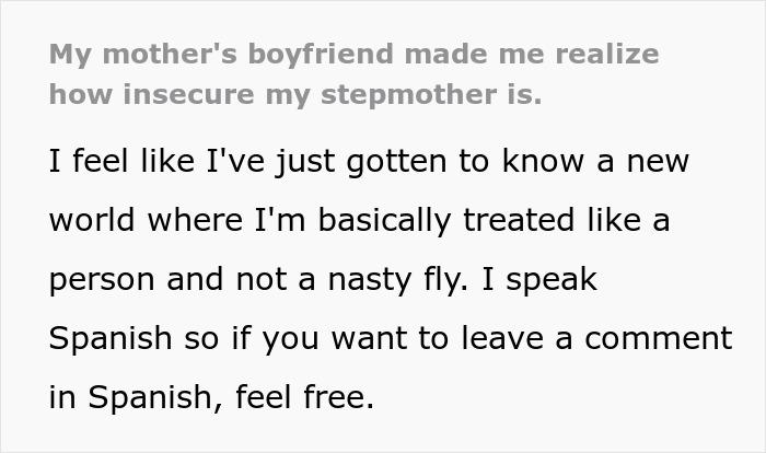 Text on a gray and white background describing a teen realizing their stepmother's insecurity through their mother's boyfriend's perspective.