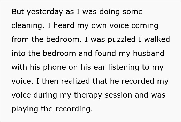 Husband listens to private therapy session recording on phone, wife shocked and furious about being recorded without consent.