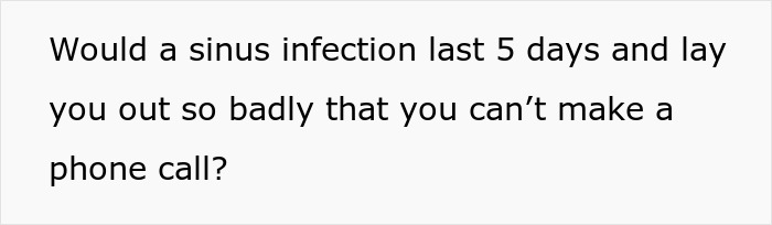 Text asking if a sinus infection can last five days and prevent making phone calls due to severity of symptoms.