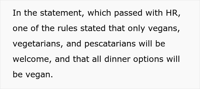 Text excerpt showing a company policy allowing only vegans, vegetarians, and pescatarians with vegan dinner options.