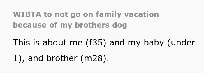 New mom with baby politely declines family vacation due to brother's insistence that his pit bull is safe around infant.