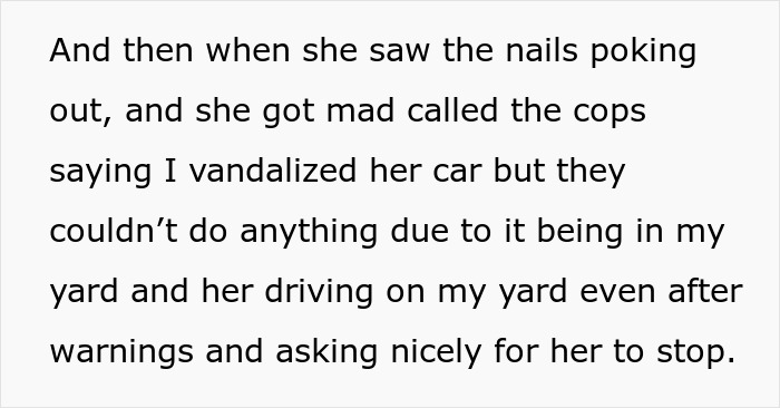 Text describing a dispute where an entitled neighbor keeps driving over a yard and loses it after finding flat tires.