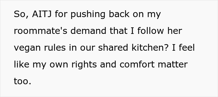 Text excerpt about a person refusing to follow roommate&rsquo;s strict vegan rules in a shared kitchen, feeling their own rights matter.