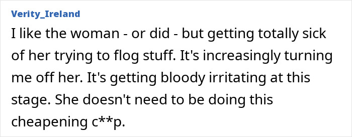 Comment expressing frustration about a woman promoting products, showing irritation and disappointment in online discussion.