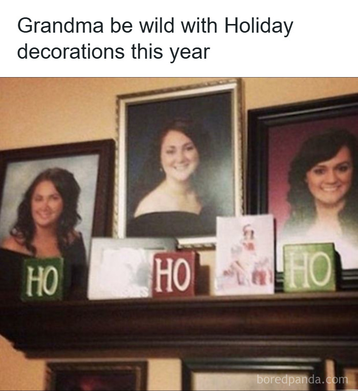 Funny Christmas meme showing a mantel decorated with framed photos and festive HO HO HO blocks as holiday decorations.