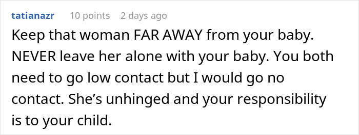 Comment warning to keep a woman away from a baby due to concerns about her behavior and family intervention.