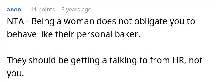 Commenter anon disagrees, stating being a woman doesn&rsquo;t obligate baking, and HR should address office potluck dessert drama.
