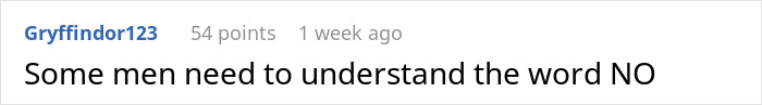 Screenshot of a Reddit comment saying some men need to understand the word NO, reflecting a woman weirded out by coworker behavior.