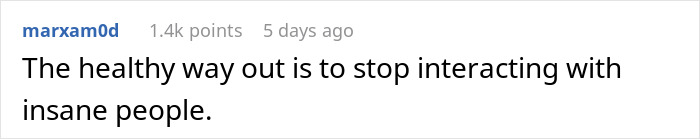 Text comment on a white background stating the healthy way out is to stop interacting with insane people. Text comment on a white background stating the healthy way out is to stop interacting with insane people.