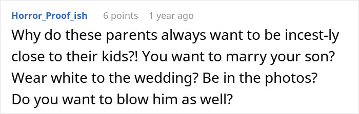 Comment about a mother-in-law deciding to wear a white dress to her son's wedding and causing upset with the bride.