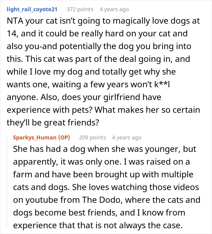 Conversation about woman upset GF won’t let her get dog due to concerns over old cat’s wellbeing and pet compatibility. Conversation about woman upset GF won’t let her get dog due to concerns over old cat’s wellbeing and pet compatibility.