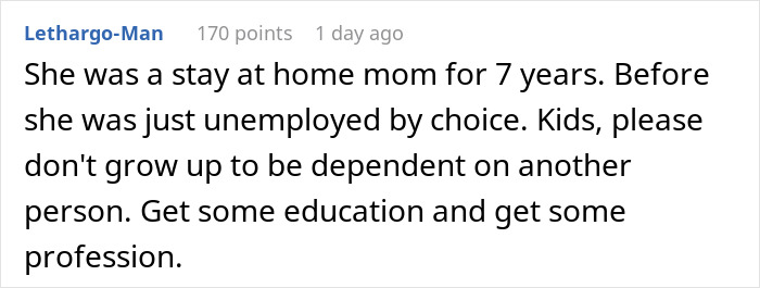 Comment about a stay at home mom feeling lost and urging kids to avoid dependency by pursuing education and a profession.
