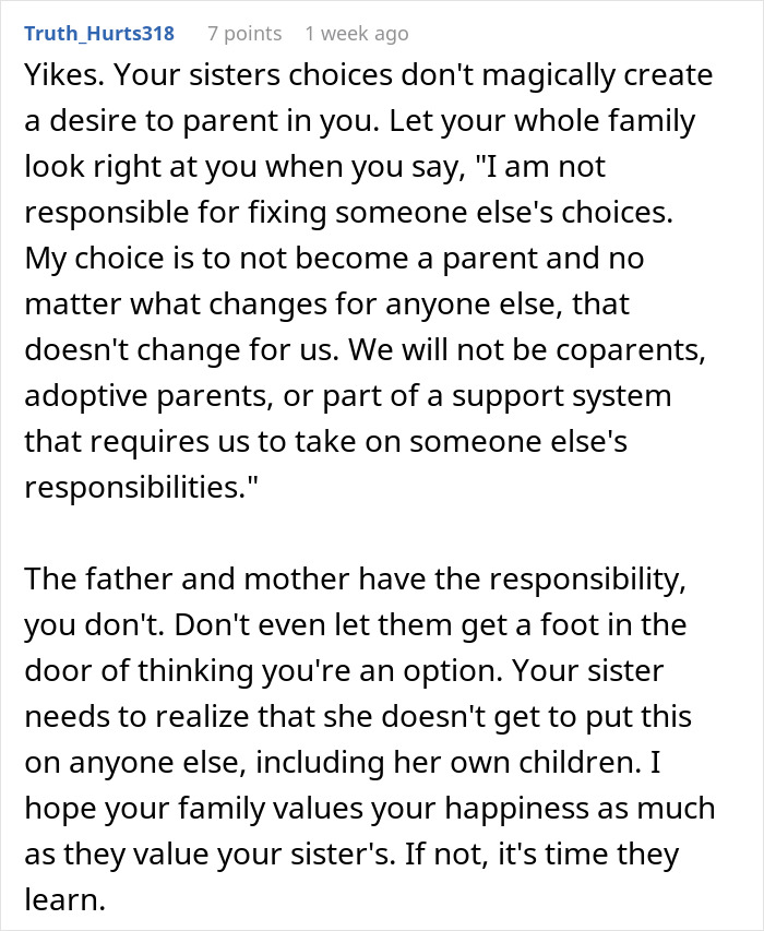 Comment explaining a childfree woman refusing responsibility for her sister’s new baby and boundaries on parental duties. Comment explaining a childfree woman refusing responsibility for her sister’s new baby and boundaries on parental duties.