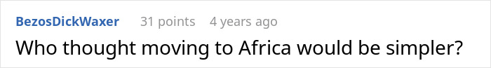Comment about person moving to Africa for a simpler lifestyle, expressing disillusionment with expectations.