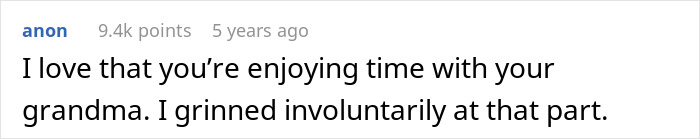 Comment from user anon expressing enjoyment of time with grandma and smiling involuntarily at a funny part.