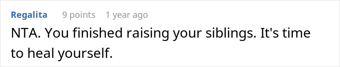 Comment stating it's time to heal yourself after raising siblings, related to guy kicking siblings out surprise plans.