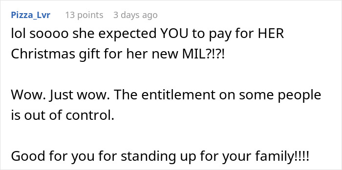 Comment from user Pizza_Lvr expressing shock over entitlement related to Christmas gift expectations in a holiday family dispute. Comment from user Pizza_Lvr expressing shock over entitlement related to Christmas gift expectations in a holiday family dispute.