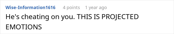 Comment text on a white background reading he's cheating on you this is projected emotions, relating to open marriage struggles. Comment text on a white background reading he's cheating on you this is projected emotions, relating to open marriage struggles.