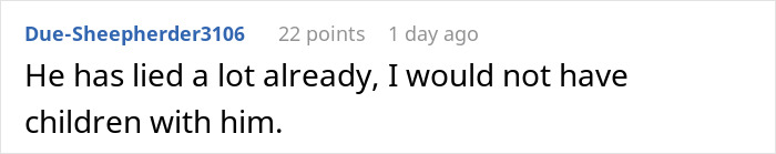 Comment expressing distrust in husband after exposing his lie, fearing future child’s health risk. Comment expressing distrust in husband after exposing his lie, fearing future child’s health risk.