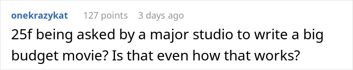 Comment on social media about a writer being asked by a major studio to write a big budget movie.