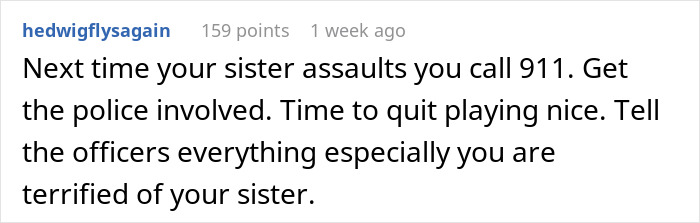 Comment suggesting to call 911 if a violent sister assaults someone, advising to inform police about fear of sibling.