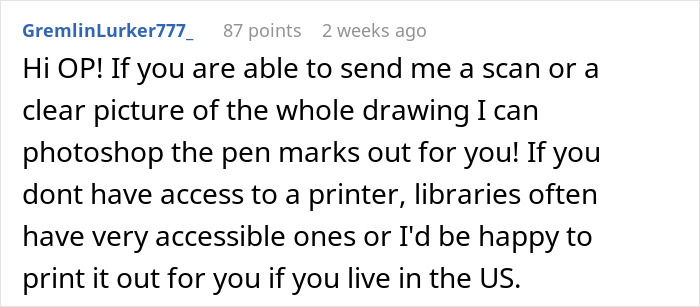 Comment on Reddit offering to photoshop pen marks out of a 19YO daughter's first real drawing after dad fixes it for fun. Comment on Reddit offering to photoshop pen marks out of a 19YO daughter's first real drawing after dad fixes it for fun.