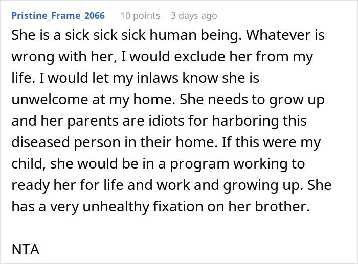 Comment describing a woman hospitalized after family&rsquo;s intervention over her unhealthy obsession with her brother.