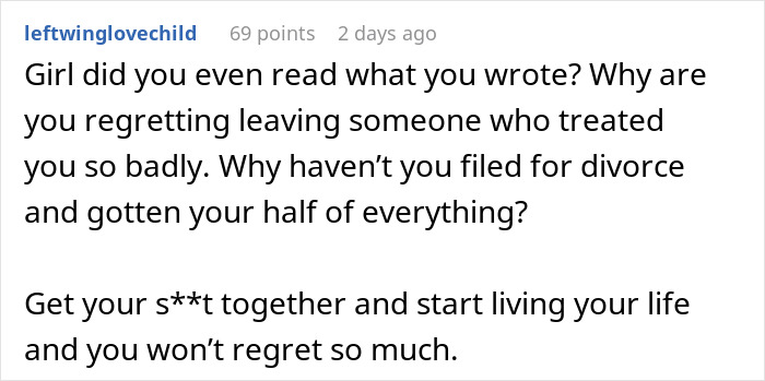 Comment criticizing regret after divorce, urging to move on and live life without looking back.