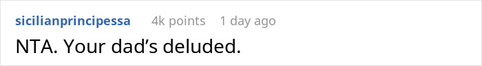 Screenshot of a Reddit comment stating NTA and criticizing a dad’s behavior in a family conflict situation. Screenshot of a Reddit comment stating NTA and criticizing a dad’s behavior in a family conflict situation.