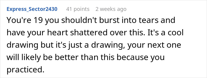 Comment discussing a dad fixing his 19-year-old daughter's first real drawing and her reaction online. Comment discussing a dad fixing his 19-year-old daughter's first real drawing and her reaction online.