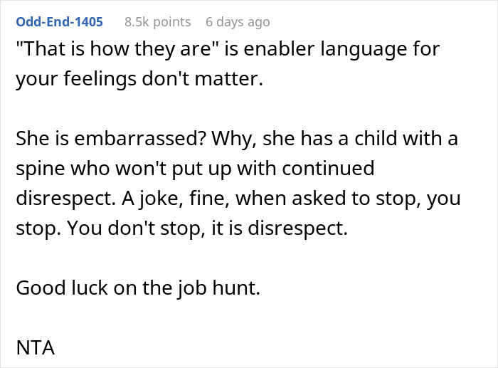 Comment explaining why a guy leaves Christmas dinner over uncle&rsquo;s jokes and mom&rsquo;s reaction calling it embarrassing.