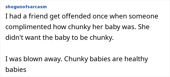 Text post discussing a friend offended by a compliment on her chunky baby, with mention of healthy chunky babies.