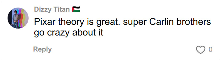 Comment about Pixar theory and Carlin brothers reacting to it on a social media post by user Dizzy Titan with a flag emoji.