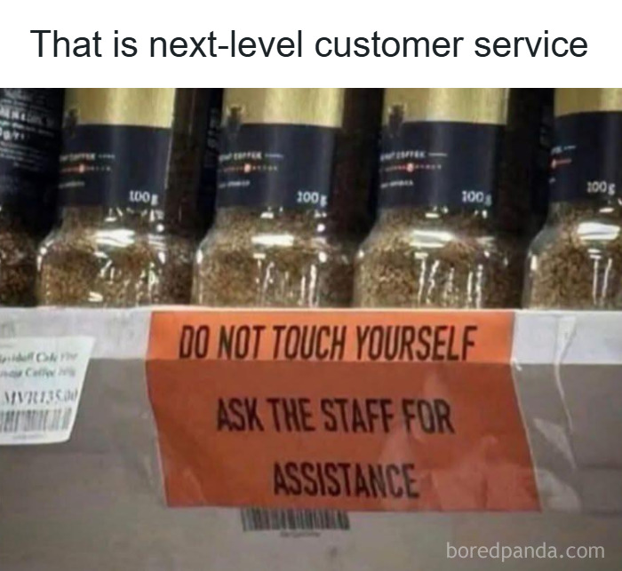 Funny customer service sign on a shelf with coffee jars, part of hilarious memes to forget stress and brighten your day.