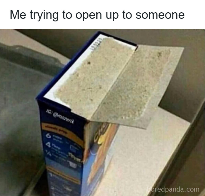 Partially opened cereal box with text about trying to open up to someone, a funny meme for stress relief.