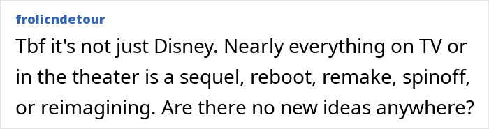 Screenshot of a comment discussing Disney remakes, reboots, and the lack of new ideas in TV and theater.