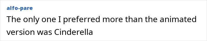 Text comment saying the only preferred version over animated was Cinderella, reflecting opinions on Disney remakes and related controversies.
