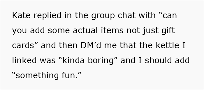 Group chat message about adding actual items to a Secret Santa list turning into a luxe shopping list dispute. Group chat message about adding actual items to a Secret Santa list turning into a luxe shopping list dispute.