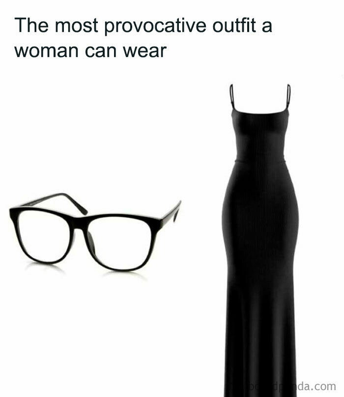 Black dress and glasses combined in a meme about provocative outfits for women in funny meme collection.