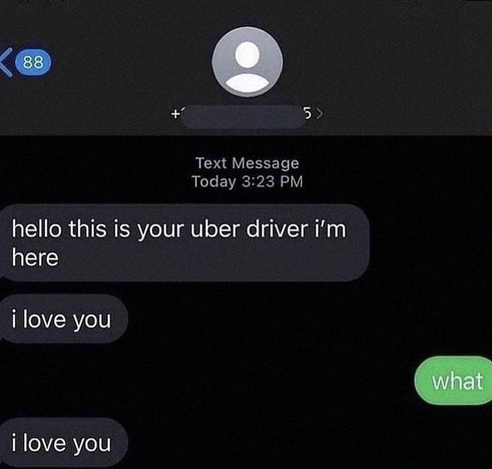 Text exchange showing an unhinged and weird text from an Uber driver saying I love you twice, with confused reply.