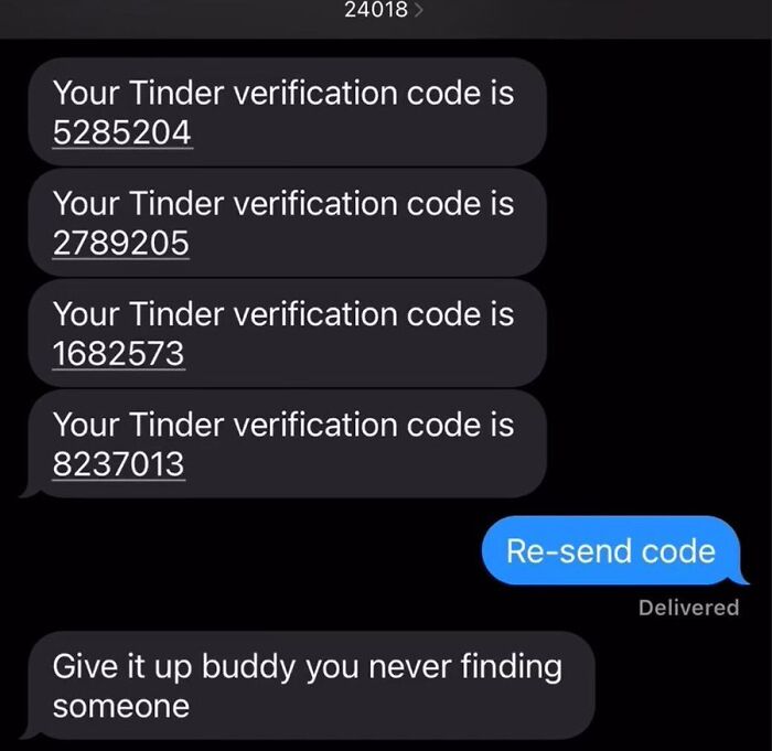 Text message thread showing multiple Tinder verification codes followed by a humorous rejection message, illustrating unhinged texts.
