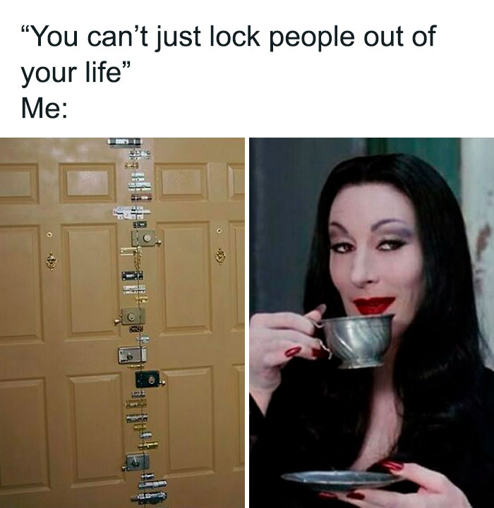 Mememare goth meme showing a heavily locked door and a goth woman sipping tea with a sly smile.