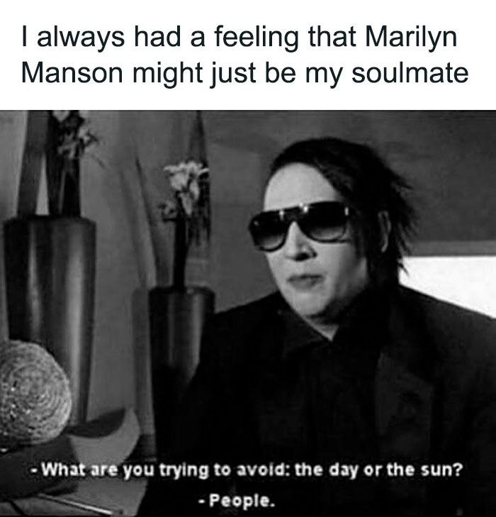 Black and white goth meme featuring Marilyn Manson with text about avoiding the day, sun, and people.